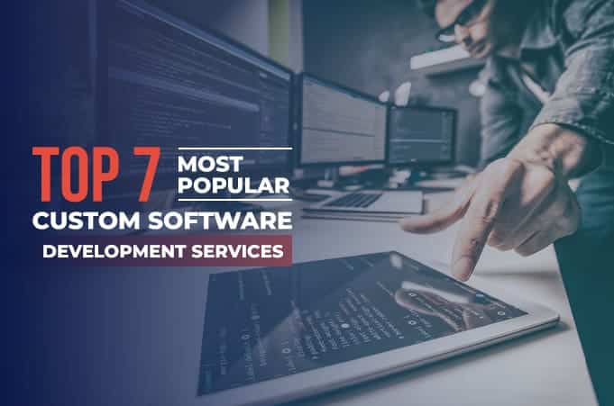 Most Popular Custom Mobile App Development Services Most Popular Custom Mobile App Development Services