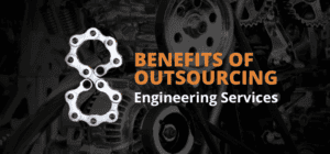 8 Benefits Of Outsourcing Engineering Services 8 Benefits Of Outsourcing Engineering Services