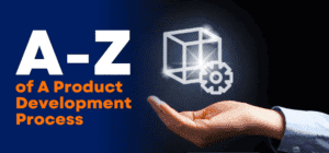 A-Z Of A Product Development Process A-Z Of A Product Development Process