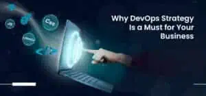 DevOps Strategy: Empowering Your Business for Success DevOps Strategy: Empowering Your Business for Success