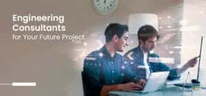 Why You Need an Engineering Consultant: The Best 5 Reasons Why You Need an Engineering Consultant: The Best 5 Reasons
