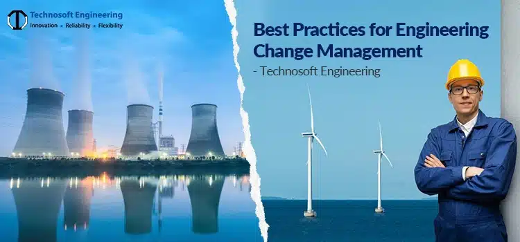 Best Practices for Engineering Change Management Best Practices for Engineering Change Management