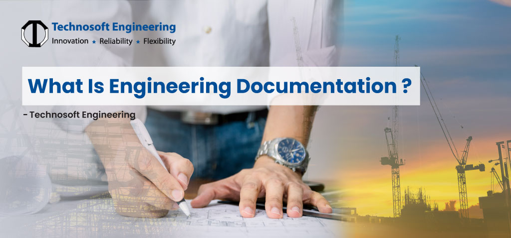 What Is Engineering Documentation ? What Is Engineering Documentation ?