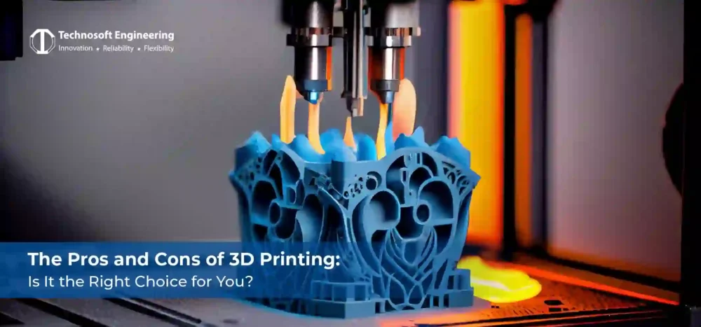 The Pros and Cons of 3D Printing: Is It the Right Choice for You? The Pros and Cons of 3D Printing: Is It the Right Choice for You?